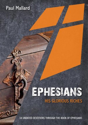 EPHESIANS HIS GLORIOUS RICHES