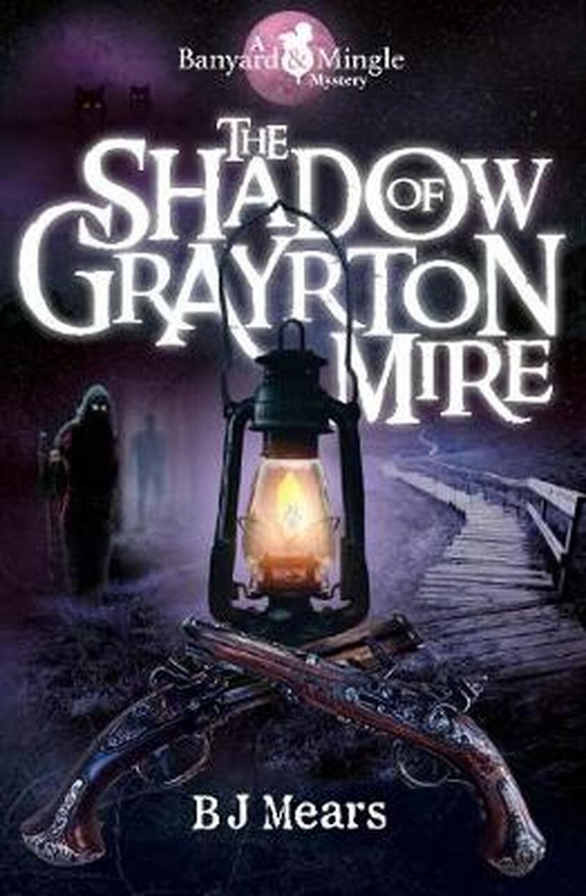 THE SHADOW OF GRAYRTON MIRE