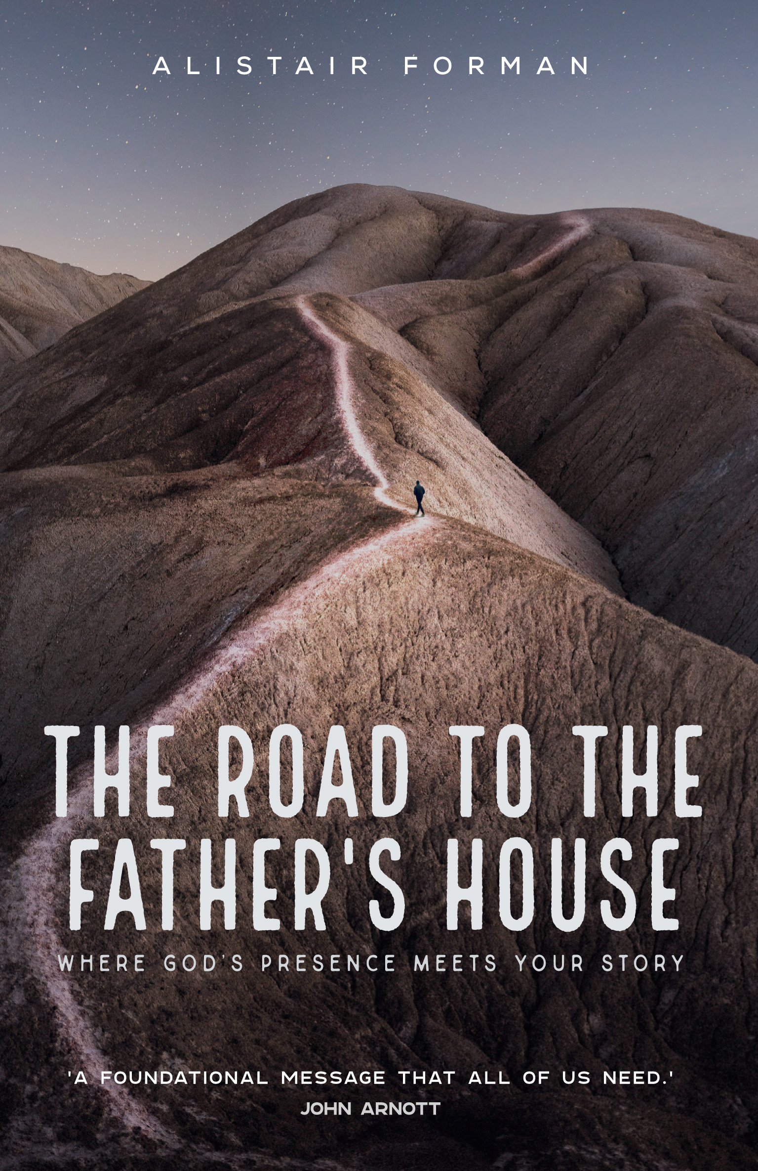THE ROAD TO THE FATHERS HOUSE 