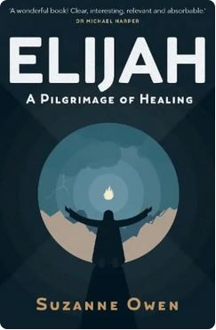 ELIJAH A PILGRIMAGE OF HEALING