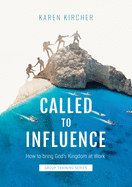 CALLED TO INFLUENCE GROUP TRAINING SERIES