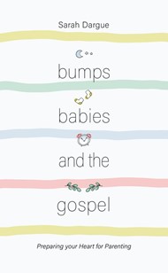 BUMPS BABIES AND THE GOSPEL