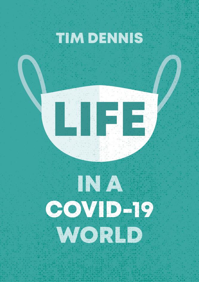 LIFE IN A COVID-19 WORLD