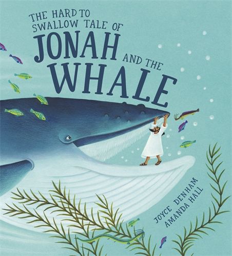 THE HARD TO SWALLOW TALE OF JONAH AND THE WHALE