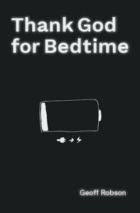 THANK GOD FOR BEDTIME