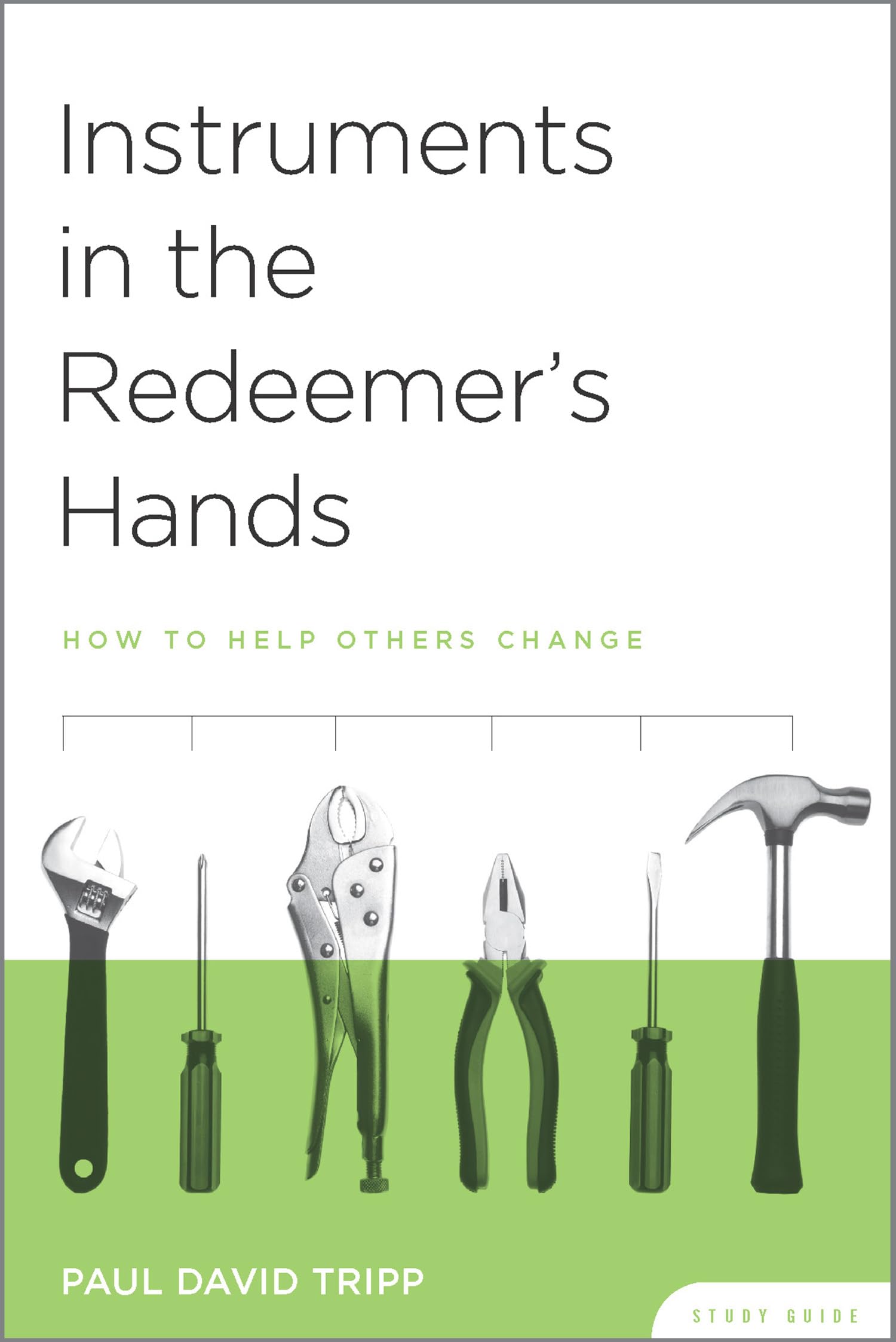 INSTRUMENTS IN THE REDEEMERS HANDS STUDY GUIDE 