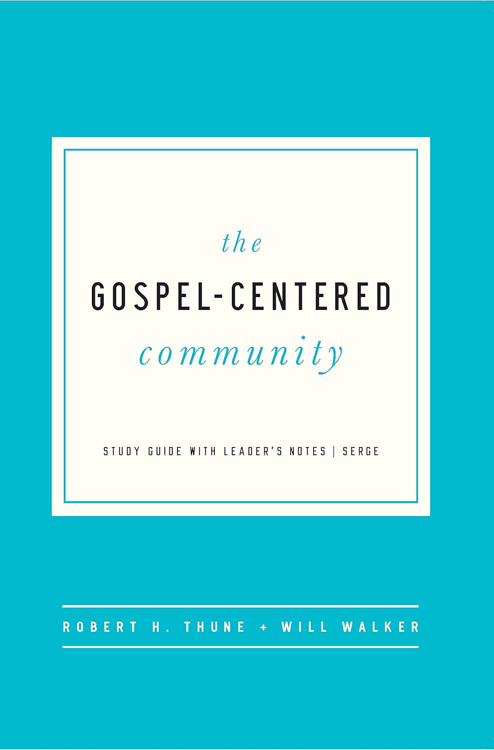THE GOSPEL-CENTRED COMMUNITY