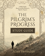 THE PILGRIM'S PROGRESS STUDY GUIDE