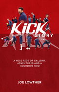 KICK STORY