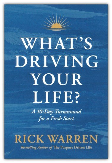 WHAT'S DRIVING YOUR LIFE