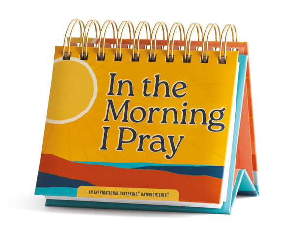 IN THE MORNING I PRAY