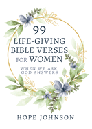 99 LIFE GIVING BIBLE VERSES FOR WOMEN