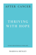 AFTER CANCER: THRIVING WITH HOPE
