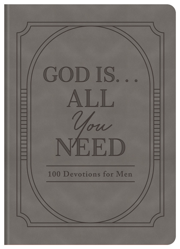 GOD IS... ALL YOU NEED (FOR MEN)