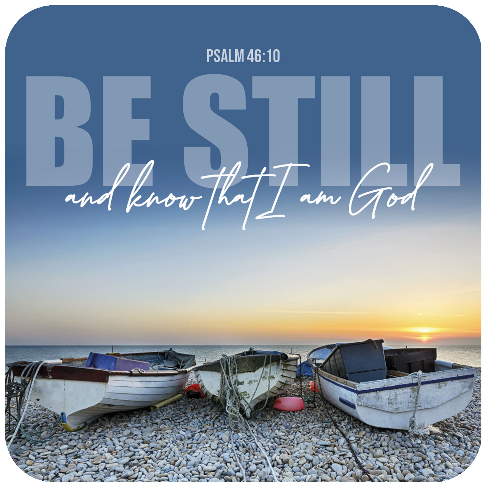 BE STILL BOATS COASTER 