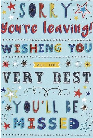 SORRY YOU'RE LEAVING CARD