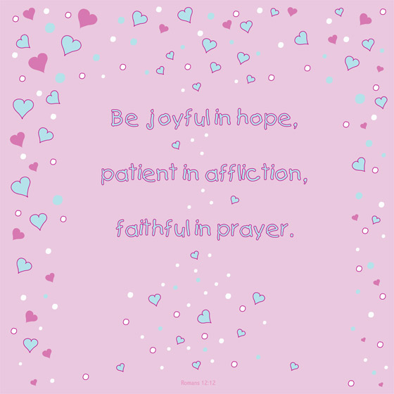 PINK: ROMANS 12:12