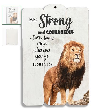 WOODEN PLAQUE BE STRONG AND COURAGEOUS 