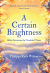 A CERTAIN BRIGHTNESS