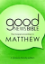 GNB THE GOSPEL ACCORDING TO MATTHEW A DYSLEXIA FRIENDLY EDITION