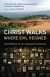 CHRIST WALKS WHERE EVIL REIGNS