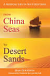 FROM CHINA SEAS TO DESERT SANDS