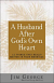 A HUSBAND AFTER GOD'S OWN HEART