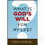 WHAT IS GOD'S WILL FOR MY LIFE?