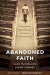 ABANDONED FAITH
