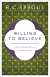 WILLING TO BELIEVE
