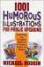 1001 HUMOROUS ILLUSTRATIONS FOR PUBLIC SPEAKING