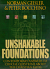 UNSHAKABLE FOUNDATIONS