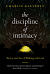 THE DISCIPLINE OF INTIMACY