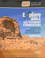 EXPLORE YOUR BIBLE: LEVITICUS NUMBERS DEUTERONOMY