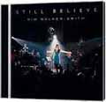 STILL BELIEVE CD