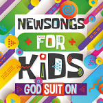 NEW SONGS FOR KIDS GOD SUIT ON CD