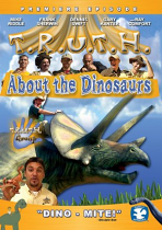 TRUTH ABOUT THE DINOSAURS DVD