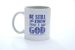 BE STILL AND KNOW MUG