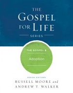 THE GOSPEL AND ADOPTION