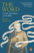 THE WORD: ON THE TRANSLATION OF THE BIBLE
