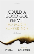COULD A GOOD GOD PERMIT SO MUCH SUFFERING
