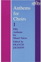 ANTHEMS FOR CHOIRS 1
