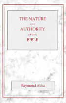 THE NATURE AND AUTHORITY OF THE BIBLE