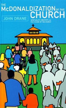 THE MCDONALDIZATION OF THE CHURCH