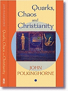 QUARKS CHAOS AND CHRISTIANITY
