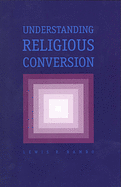 UNDERSTANDING RELIGIOUS CONVERSION