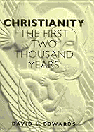 CHRISTIANITY: THE FIRST TWO THOUSAND YEARS