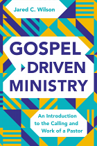 GOSPEL DRIVEN MINISTRY