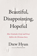 BEAUTIFUL DISAPPOINTING HOPEFUL