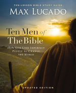 TEN MEN OF THE BIBLE UPDATED EDITION